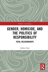 Abbildung von: Gender, Homicide, and the Politics of Responsibility - Routledge