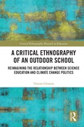 Cover: A Critical Ethnography of an Outdoor School - Routledge
