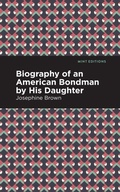 Cover: Biography of an American Bondman by His Daughter - Mint Editions