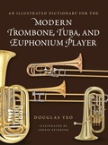 Cover: An Illustrated Dictionary for the Modern Trombone, Tuba, and Euphonium Player - Rowman & Littlefield Publishers