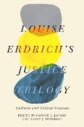 Cover: Louise Erdrich's Justice Trilogy - Michigan State University Press