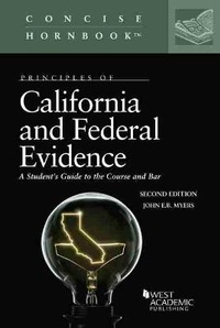 Enlarge image Cover: Principles of California and Federal Evidence - West Academic Press