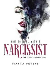 Enlarge image Cover: How to Deal with a Narcissist - Marta Peters