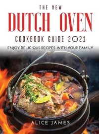 Abbildung von: The New Dutch Oven Cookbook Guide 2021 - Alice James