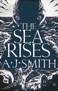 Enlarge image Cover: The Sea Rises - Head of Zeus -- an AdAstra Book