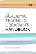 Cover: The Academic Teaching Librarian's Handbook - Facet Publishing