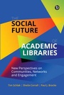Cover: The Social Future of Academic Libraries - Facet Publishing