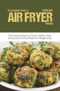 Enlarge image Cover: The Complete Guide on Air Fryer Recipes - Viem Ltd
