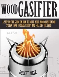Abbildung von: Wood Gasifier - A STEP-BY-STEP GUIDE ON HOW TO BUILD YOUR WOOD GASIFICATION SYSTEM. - Massimo Zardetto