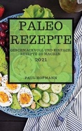 Cover: Paleo Rezepte 2021 (Paleo Recipes 2021 German Edition) - PAUL HOFMANN