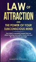 Cover: Law of Attraction and the Power of Your Subconscius Mind - Samantha Golemen