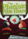 Cover: The Phantom Film House - Maverick Arts Publishing