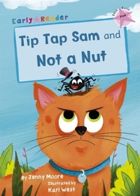Enlarge image Cover: Tip Tap Sam and Not a Nut - Maverick Arts Publishing