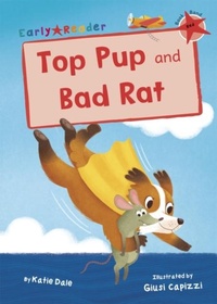 Enlarge image Cover: Top Pup and Bad Rat - Maverick Arts Publishing