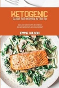 Cover: Ketogenic Guide For Women After 50 - Wonder Future Ltd