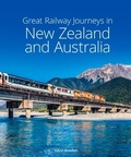 Cover: Great Railway Journeys in New Zealand & Australia - John Beaufoy Publishing Ltd