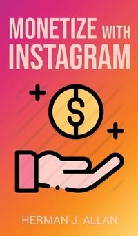 Abbildung von: Monetize with Instagram - Shanti Distribution