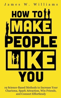 Enlarge image Cover: How to Make People Like You - Alakai Publishing LLC