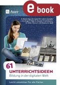 Cover: 61 Unterrichtsideen Bildung in der digitalen Welt - Auer Verlag