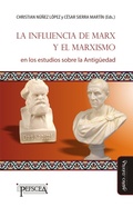 Cover: La influencia de Marx y el marxismo en los estudios sobre la Antig&uuml;edad - Mi&ntilde;o y D&aacute;vila