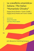 Cover: La &laquo;cavalleria umanistica&raquo; italiana / The Italian "Humanistic Chivalry" - John Benjamins Publishing Company