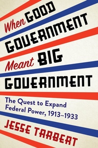 Abbildung von: When Good Government Meant Big Government - Columbia University Press