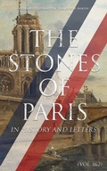 Cover: The Stones of Paris in History and Letters (Vol. 1&2) - e-artnow