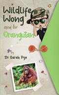Cover: Wildlife Wong and the Orangutan - Estralita Publishing