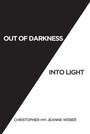 Cover: Out of Darkness into Light - Christian Faith Publishing, Inc.