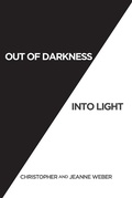 Cover: Out of Darkness into Light - Christian Faith Publishing, Inc.