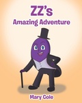 Cover: ZZ's Amazing Adventure - Christian Faith Publishing, Inc.