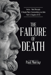 Abbildung von: The Failure of Death - Christian Faith Publishing, Inc.