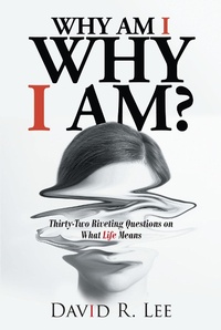 Enlarge image Cover: Why Am I Why I Am? - Christian Faith Publishing, Inc.