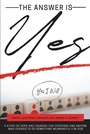 Cover: The Answer is Yes - Christian Faith Publishing, Inc.