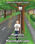 Cover: Marvin's Marvelous Memories on MacIntosh Lane - Christian Faith Publishing, Inc.