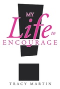 Cover: My Life to Encourage - Christian Faith Publishing, Inc.