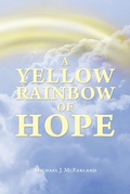 Cover: A Yellow Rainbow of Hope - Christian Faith Publishing, Inc.