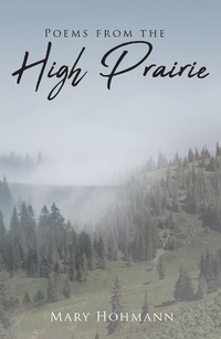 Enlarge image Cover: Poems from the High Prairie - Christian Faith Publishing, Inc.