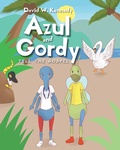 Cover: Azul and Gordy Tell The Gospel - Christian Faith Publishing, Inc.