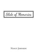 Cover: Slide of Memories - Christian Faith Publishing, Inc.
