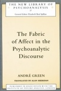 Cover: The Fabric of Affect in the Psychoanalytic Discourse - Routledge
