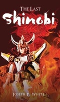 Cover: The Last Shinobi - PageTurner Press and Media