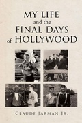 Cover: My Life and the Final Days of Hollywood - Covenant Books, Inc.