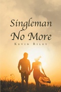 Cover: Singleman No More - Christian Faith Publishing, Inc.