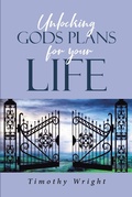 Cover: Unlocking God's Plans for Your Life - Christian Faith Publishing, Inc.
