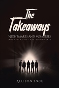 Cover: The Takeaways - Nightmares And Memories - Christian Faith Publishing, Inc.