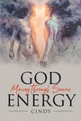 Cover: God Moving through Source Energy - Christian Faith Publishing, Inc.