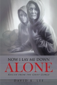 Enlarge image Cover: Now I Lay Me Down Alone - Christian Faith Publishing, Inc.