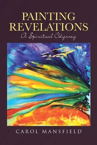 Abbildung von: Painting Revelations - Christian Faith Publishing, Inc.