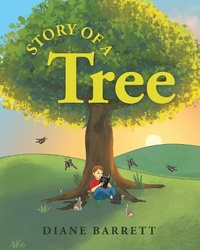 Enlarge image Cover: Story Of A Tree - Christian Faith Publishing, Inc.